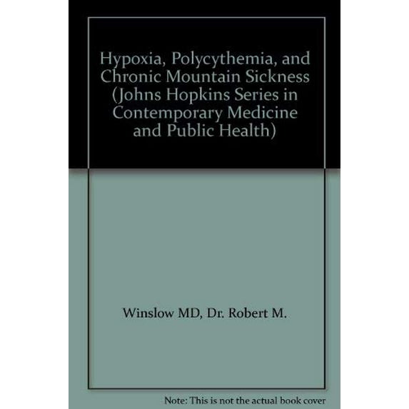 Pre-Owned Hypoxia, Polycythemia, and Chronic Mountain Sickness (Hardcover) 9780801834486