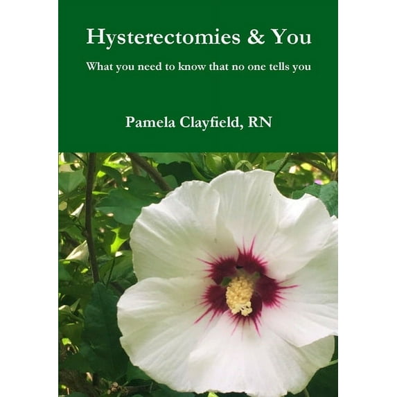 Hysterectomies & You, (Paperback)