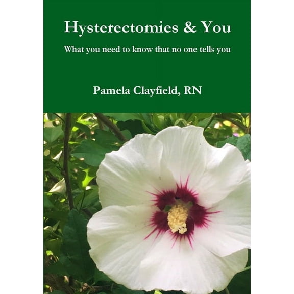 Hysterectomies & You, (Paperback)