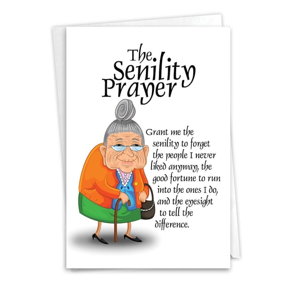 Hysterical Birthday Greeting Card with 5 x 7 Inch Envelope (1 Card) Bday Senility Prayer - Elderly Female with Cane