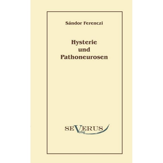 Hysterie und Pathoneurosen (Paperback)
