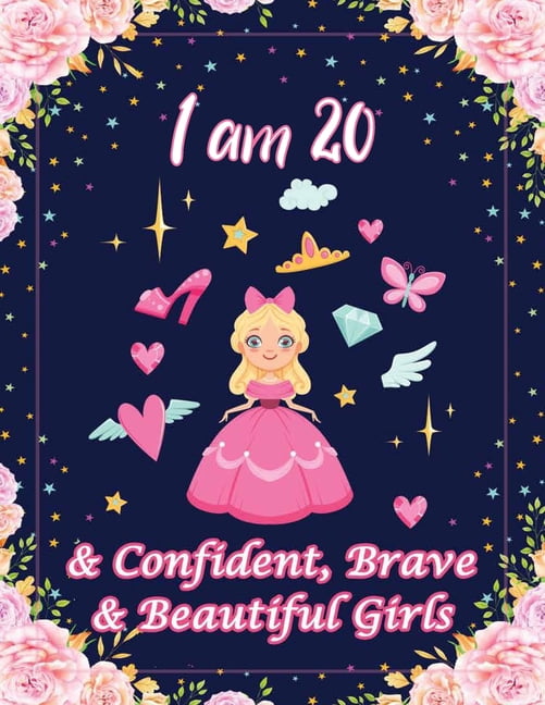 I am 20 & Confident, Brave & Beautiful Girls: For Confident, Brave & Beautiful Kids Who Like UNICORNS (Unicorn Coloring , (Paperback)
