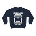 thumbnail image 1 of I 3d printed your mom last night, 3D Printer hobbies maker - Unisex Heavy Blend Crewneck Sweatshirt, 1 of 9