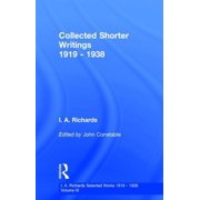 I.A. Richards Selected Works 1919-1938 Collected Shorter Writings V9, Book 09, Hardcover