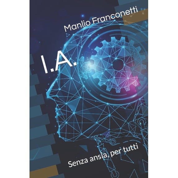 I.A. : Senza ansia, per tutti (Paperback)