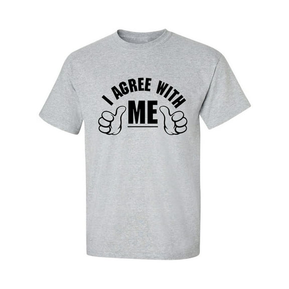 I AGREE WITH ME Adult Short Sleeve T-shirt
