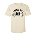 thumbnail image 1 of I AGREE WITH ME Adult Short Sleeve T-shirt, 1 of 4