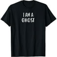 thumbnail image 1 of I AM A GHOST T-Shirt, 1 of 3