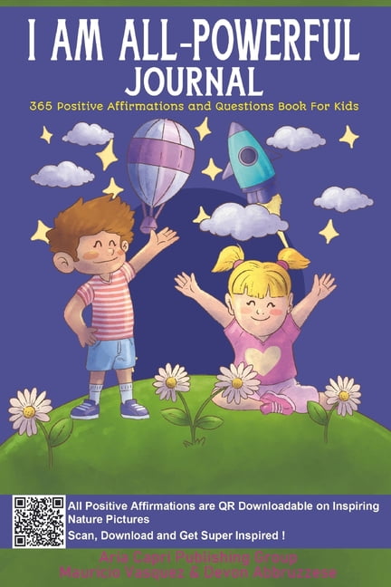 I AM ALL-Powerful Journal 365 Positive Affirmations and Questions Book for Kids: Book of Positive Mindfulness and Questi, (Paperback)