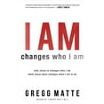 thumbnail image 1 of Pre-Owned I Am Changes Who I Am: Who Jesus Is Changes Who I Am, What Jesus Does Changes What I Am to Do (Hardcover) 0830762264 9780830762262, 1 of 1