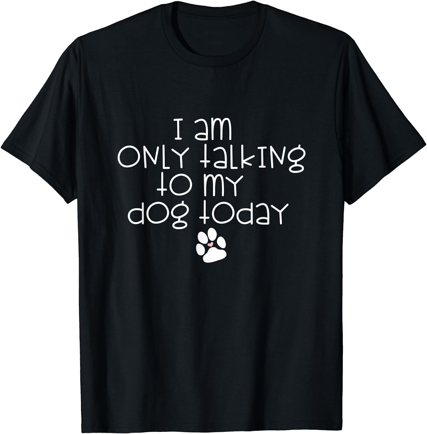 Sweatshirt i am only talking to my dog today sale