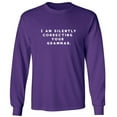 thumbnail image 1 of I AM SILENTLY CORRECTING YOUR GRAMMAR. Adult Long Sleeve T-shirt, 1 of 1