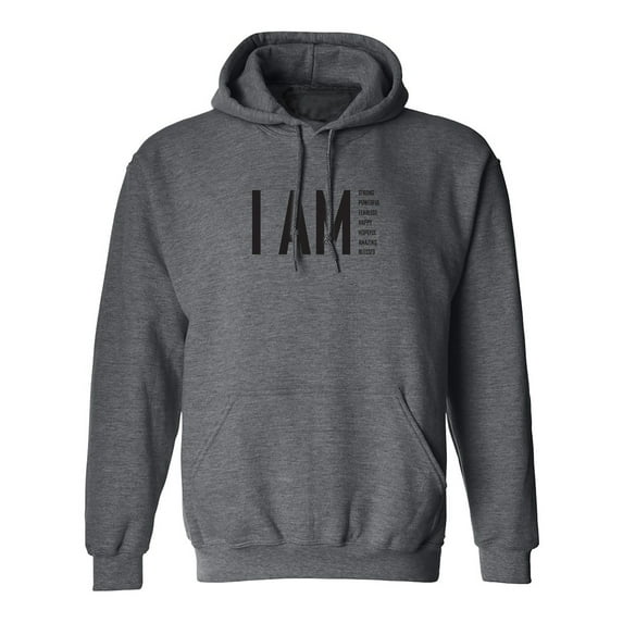 I AM Strong Powerful Fearless. . . Adult Hooded Sweatshirt