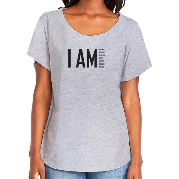 I AM Strong Powerful Fearless. . . Womens Dolman Tee