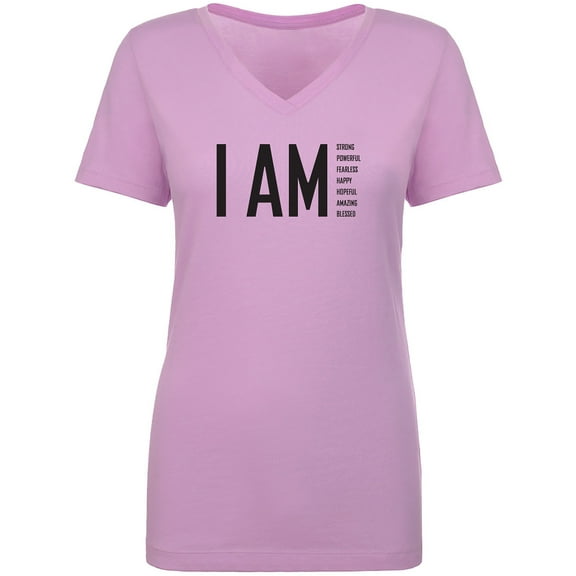 I AM Strong Powerful Fearless. . . Womens V-Neck T-Shirt