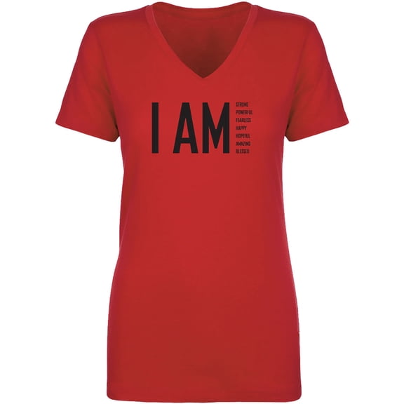 I AM Strong Powerful Fearless. . . Womens V-Neck T-Shirt