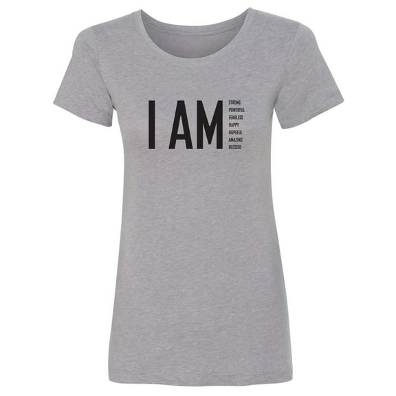 I AM Strong Powerful Fearless. . . Womens crewneck tee