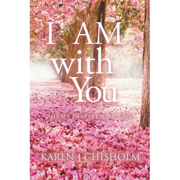 I AM with You: Poems Inspired by God, (Paperback)