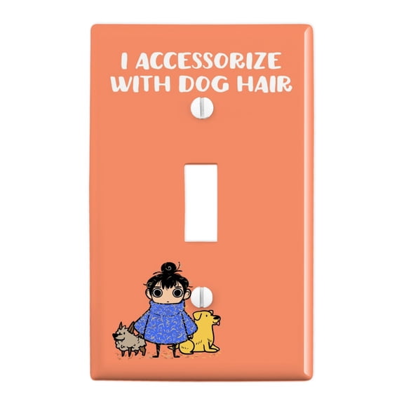 I Accessorize with Dog Hair Pet Fur Plastic Wall Decor Toggle Light Switch Plate Cover