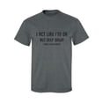 thumbnail image 1 of I Act Like I'm OK. . Need Haircut Adult Short Sleeve T-shirt, 1 of 4