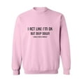thumbnail image 1 of I Act Like I'm OK. . Need Haircut Crewneck Sweatshirt, 1 of 2
