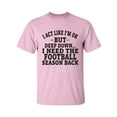 thumbnail image 1 of I Act Like I'm Ok. . .Football Adult Short Sleeve T-shirt, 1 of 4