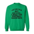 thumbnail image 1 of I Act Like I'm Ok. . .Football Crewneck Sweatshirt, 1 of 2