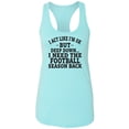 thumbnail image 1 of I Act Like I'm Ok. . .Football Racerback Tank, 1 of 3