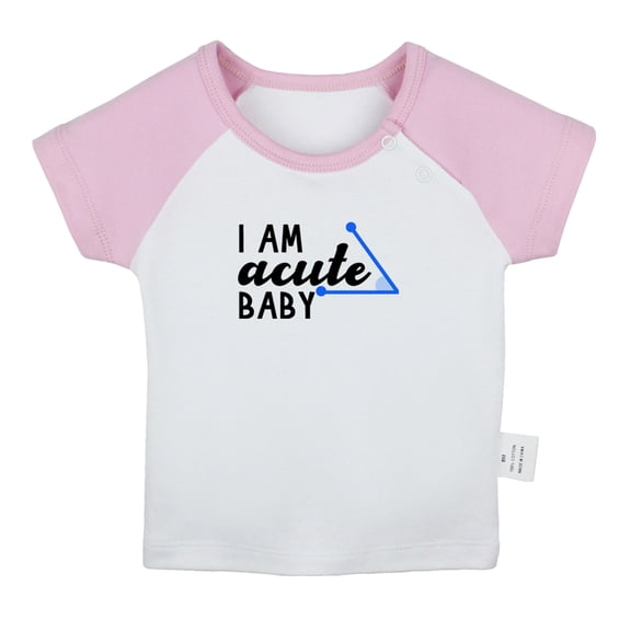 I am Acute Baby Funny T shirt For Baby, Newborn Babies T-shirts, Infant Tops, 0-24M Kids Graphic Tees Clothing (Short Pink Raglan T-shirt, 18-24 Months)