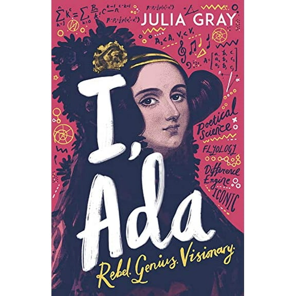 Pre-Owned I, Ada: Ada Lovelace: Rebel. Genius. Visionary Paperback