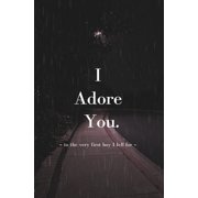 I Adore You. Paperback