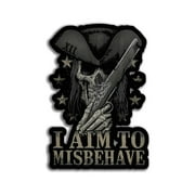 I Aim To Misbehave Decal Premium Vinyl Die Cut UV Coating Military Decals for Patriots | Outdoor/Indoor Stickers for Vehicles, Laptops, and Gears