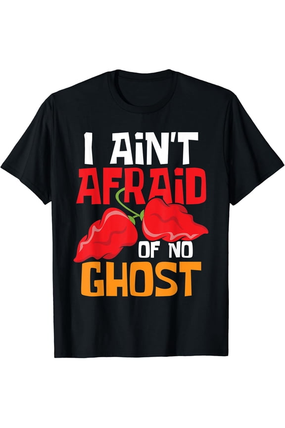 I Ain'T Afraid Of No Ghost - Mexican Hot Red Chili Pepper T-Shirt BLACK Unisex S-5XL Hot Trending Shirt, Vintage Birthday Gift