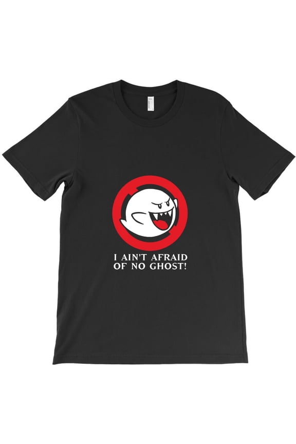 I Ain't Afraid Of No Ghost Themed Funny and Cute Themed Gift for an I H16187 T-Shirt, for Men and Women, Up to Size 5XL