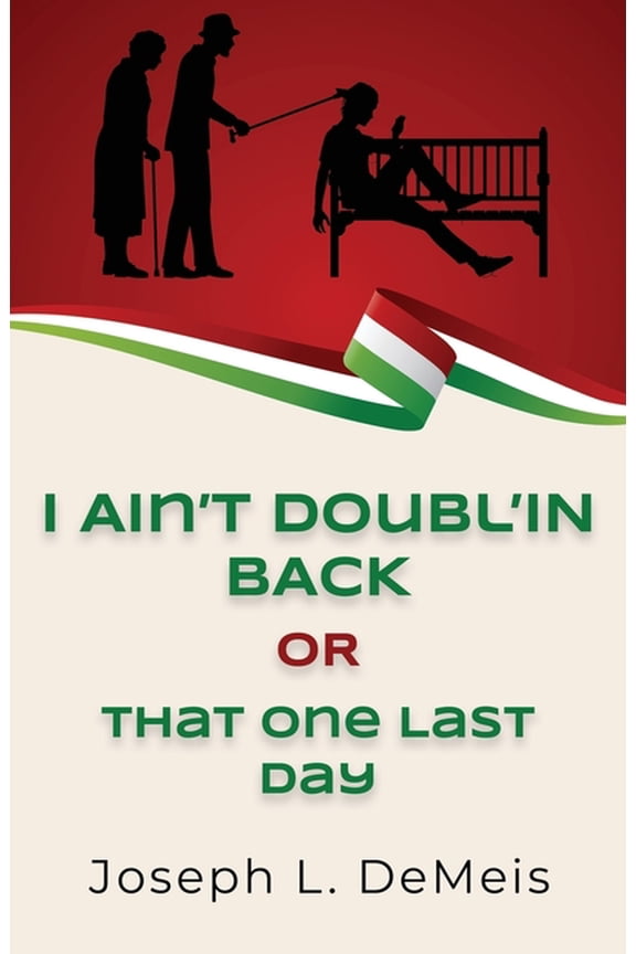 I Ain't Doubl'in Back or That One Last Day, (Paperback)
