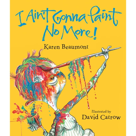 I Aint Gonna Paint No More (Board Book)