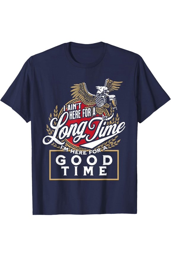 I Aint Here For A Long Time I Here For A T-Shirt BLACK Unisex S-5XL Hot Trending Shirt, Vintage Birthday Gift