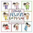 thumbnail image 1 of I Always, Always Get My Way, (Hardcover), 1 of 1