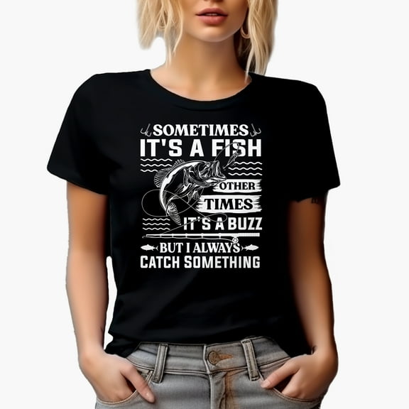 I Always Catch Something, Fishing Lover or Enthusiast, Black T-Shirt, 3XL