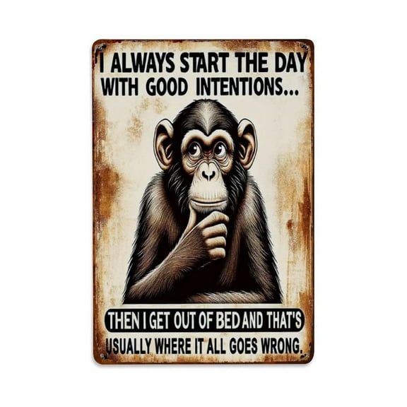 I Always Start The Day with Good Intentions Tin Sign Vintage Metal Sign Office Living Room Bar Coffee Wall Art Decor 8x12inch