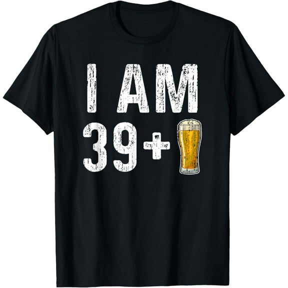 I Am 39 Plus 1 Beer Shirt - 40th Birthday Gift T-ShirtPure cotton short-sleeved shirts for both men and women