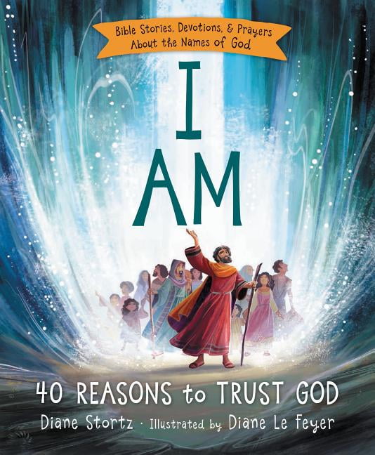 I Am: 40 Reasons to Trust God Hardcover Book