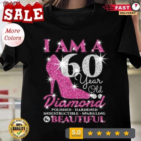 I Am A 60 Year Old Diamond, Womens 60Th Birthday T-Shirt, Gift For Girl, Women