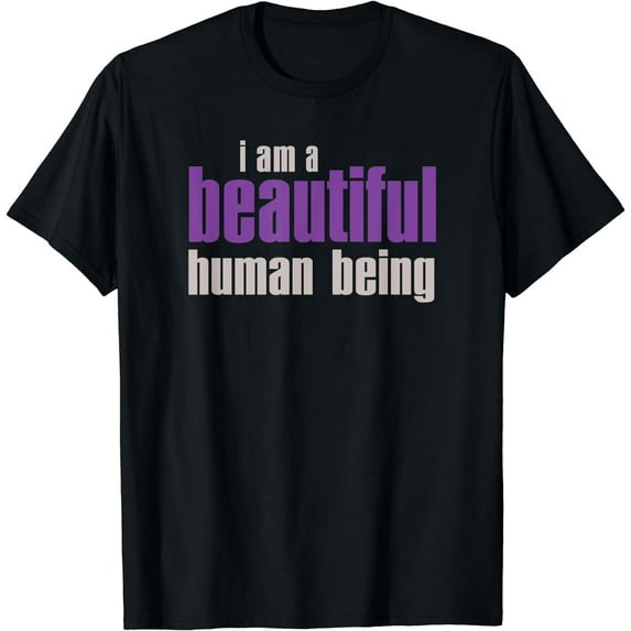 I Am A Beautiful Human Being T-Shirt