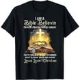 thumbnail image 1 of I Am A Bible Believing Prayer Praying Praise Singing T-Shirt, 1 of 3