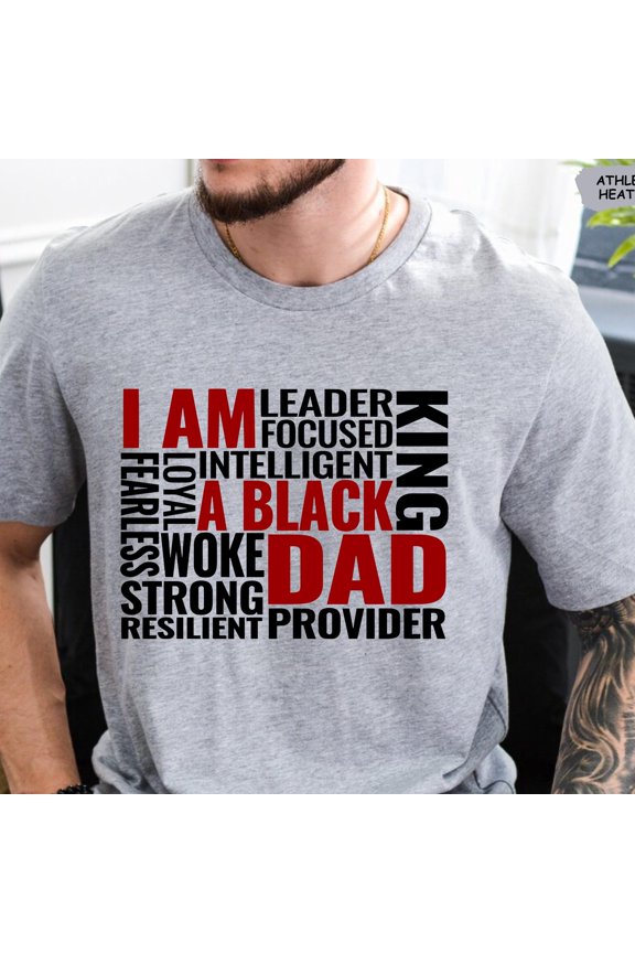 I Am A Black Dad Shirts Black Dad Gift Black History Month Tee Fathers Day Gift Dad Birthd