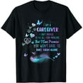 thumbnail image 1 of I Am A Caregiver I Can't Promise - Nurse Caregiving Carer T-Shirt, 1 of 4