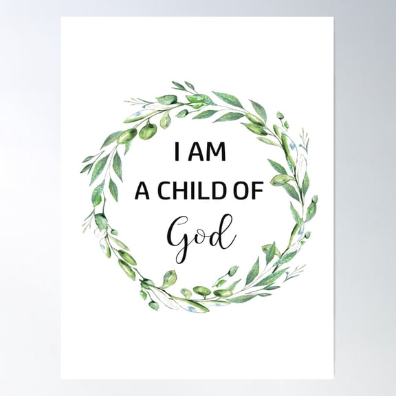 I Am A Child Of God Poster Wall Art, Modern Wall Decor For Living Room Bedroom, 8x12 UNFRAMED