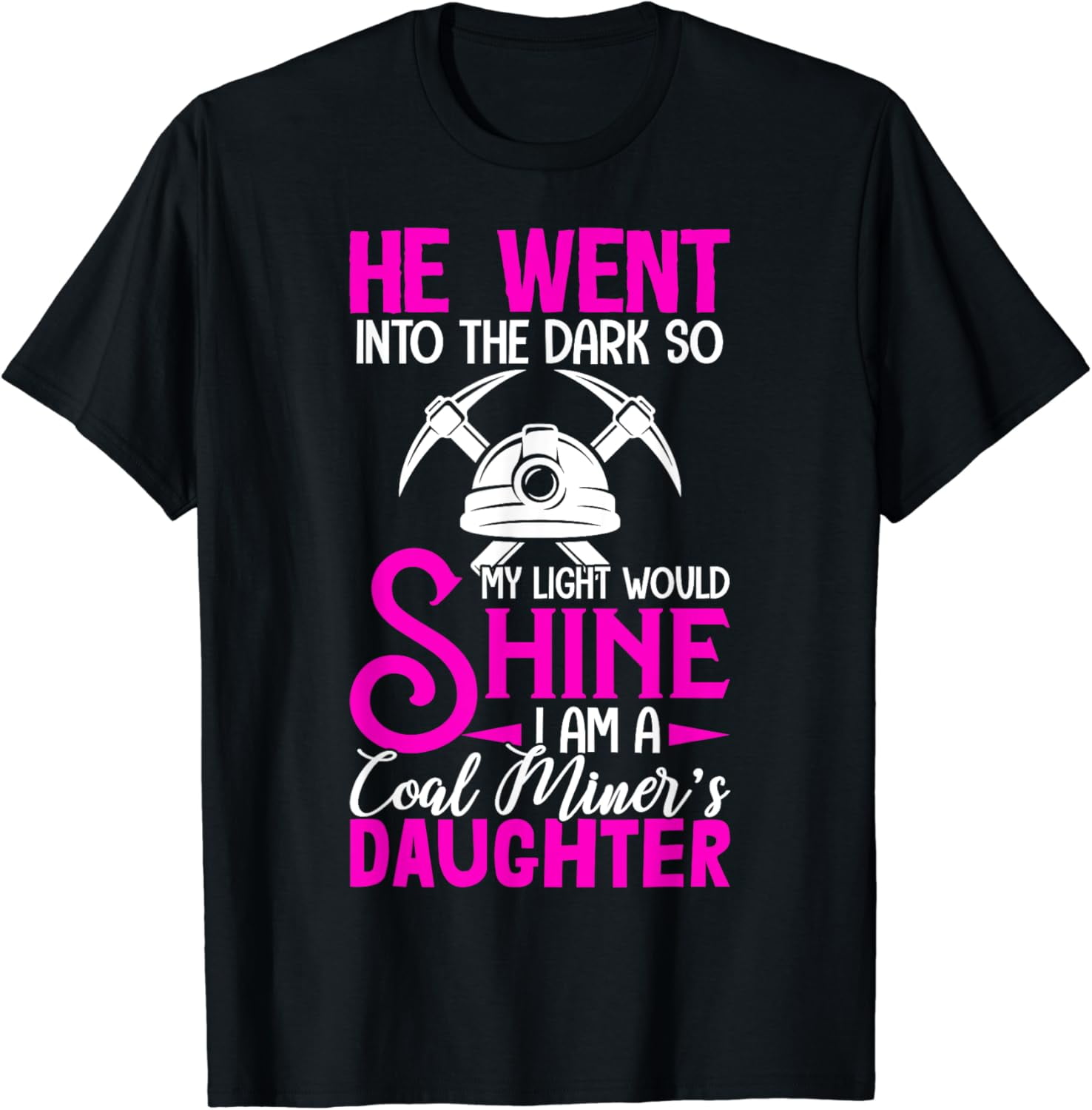 I Am A Coal Miners Daughter Shirt - Proud Coal Miner Tee I Am A Coal Miners Daughter Shirt - Proud Coal Miner Tee