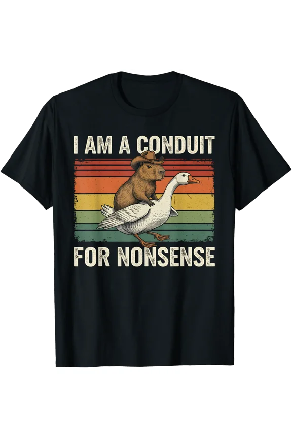 I Am A Conduit For Nonsense Funny Capybara Goose Meme T-Shirt